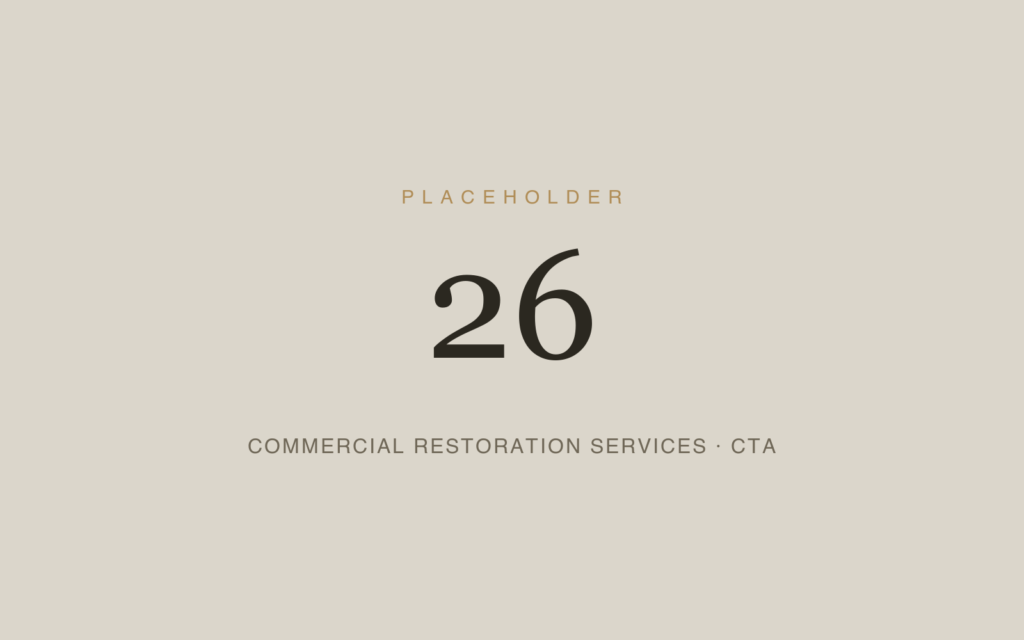 Placeholder 26 — Commercial Restoration Services · Cta