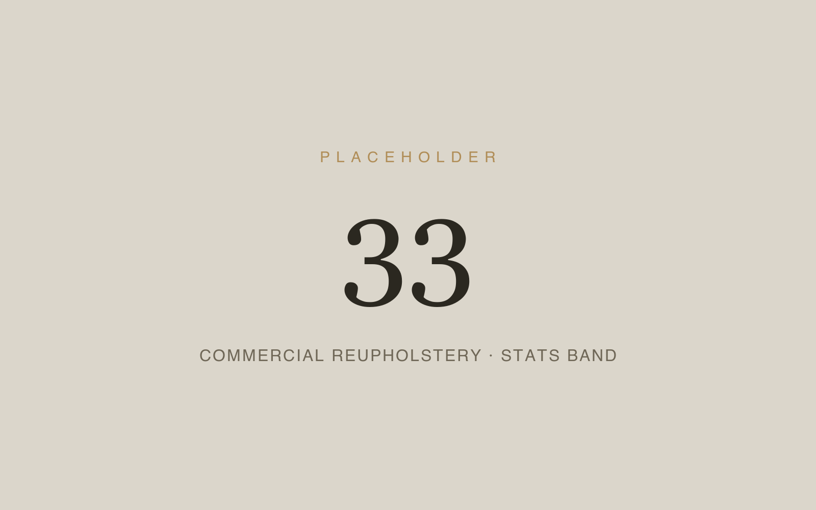 Placeholder 33 — Commercial Reupholstery · Stats Band