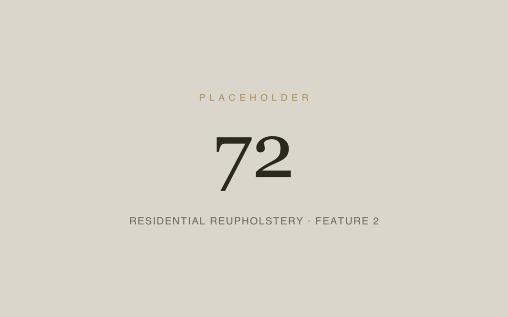Placeholder 72 — Residential Reupholstery · Feature 2