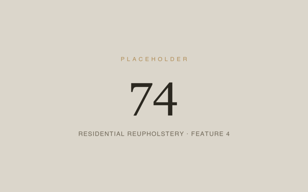 Placeholder 74 — Residential Reupholstery · Feature 4