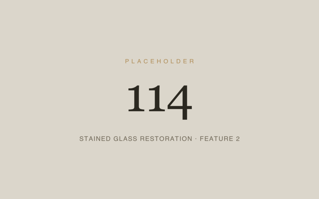 Placeholder 114 — Stained Glass Restoration · Feature 2