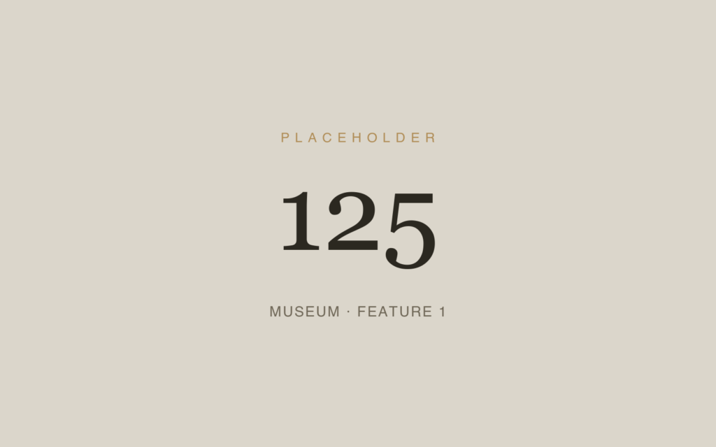 Placeholder 125 — Museum · Feature 1