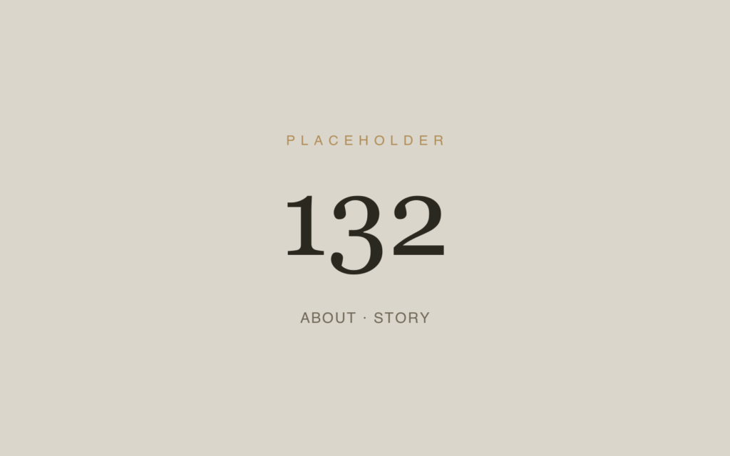 Placeholder 132 — About · Story