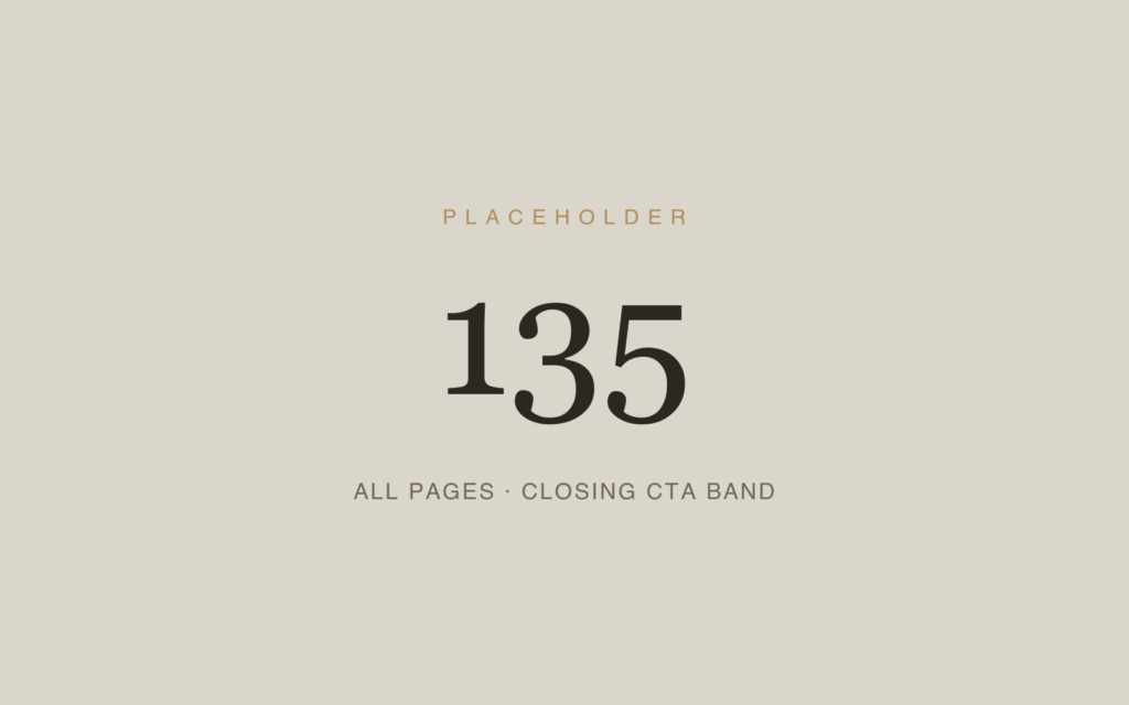 Placeholder 135 — All Pages · Closing Cta Band