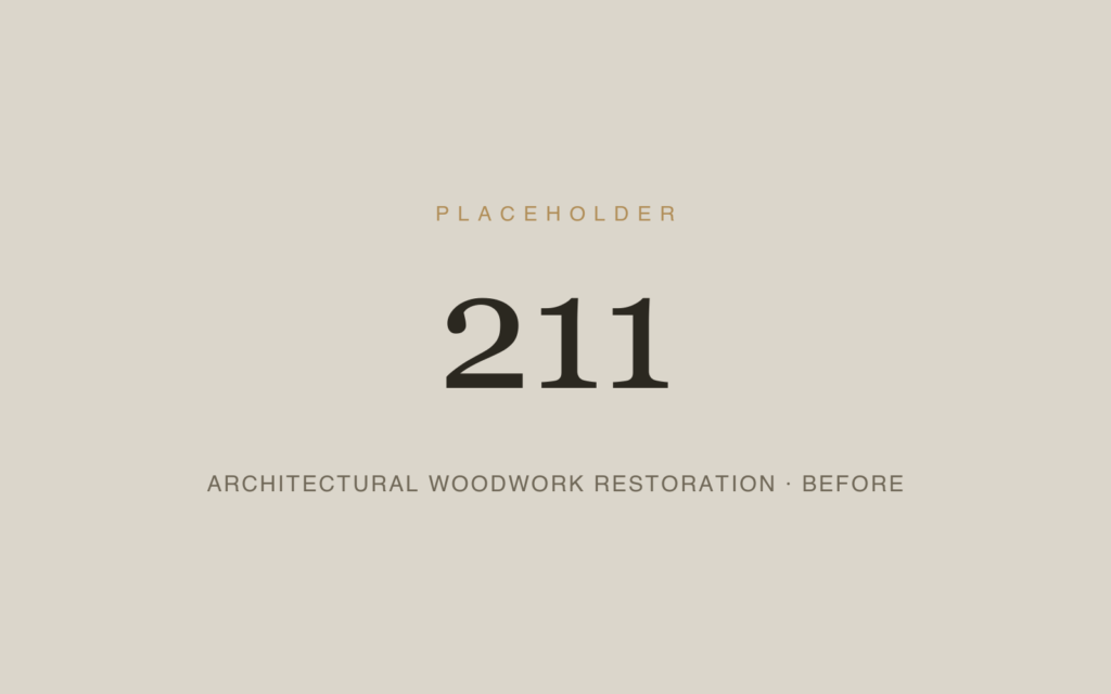Architectural Woodwork Restoration — Before