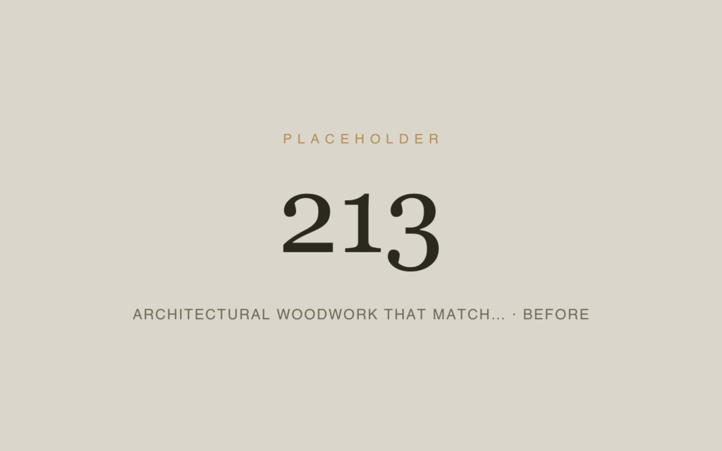 Architectural Woodwork That Matches the House — Before