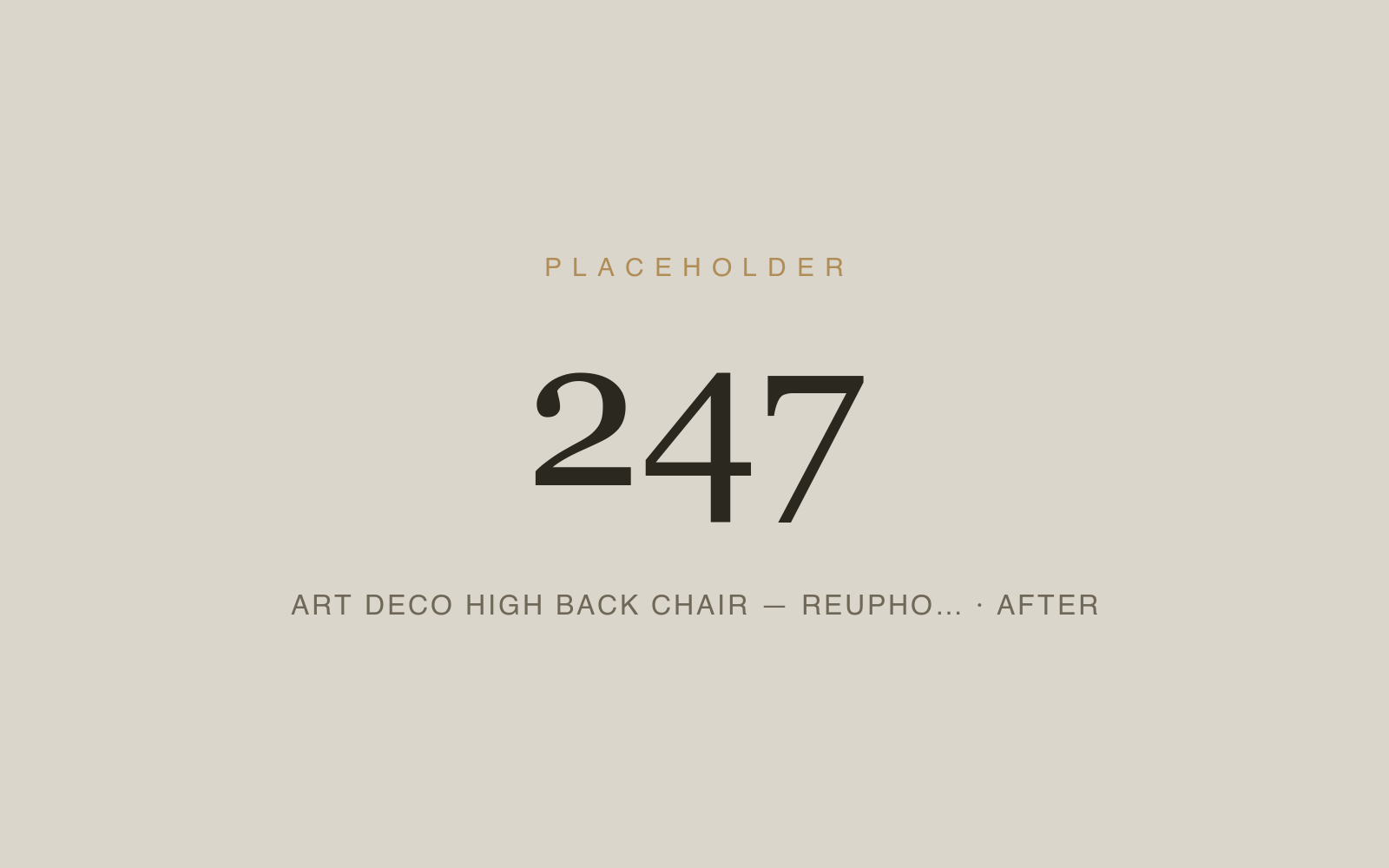 Art Deco High Back Chair — Reupholstery