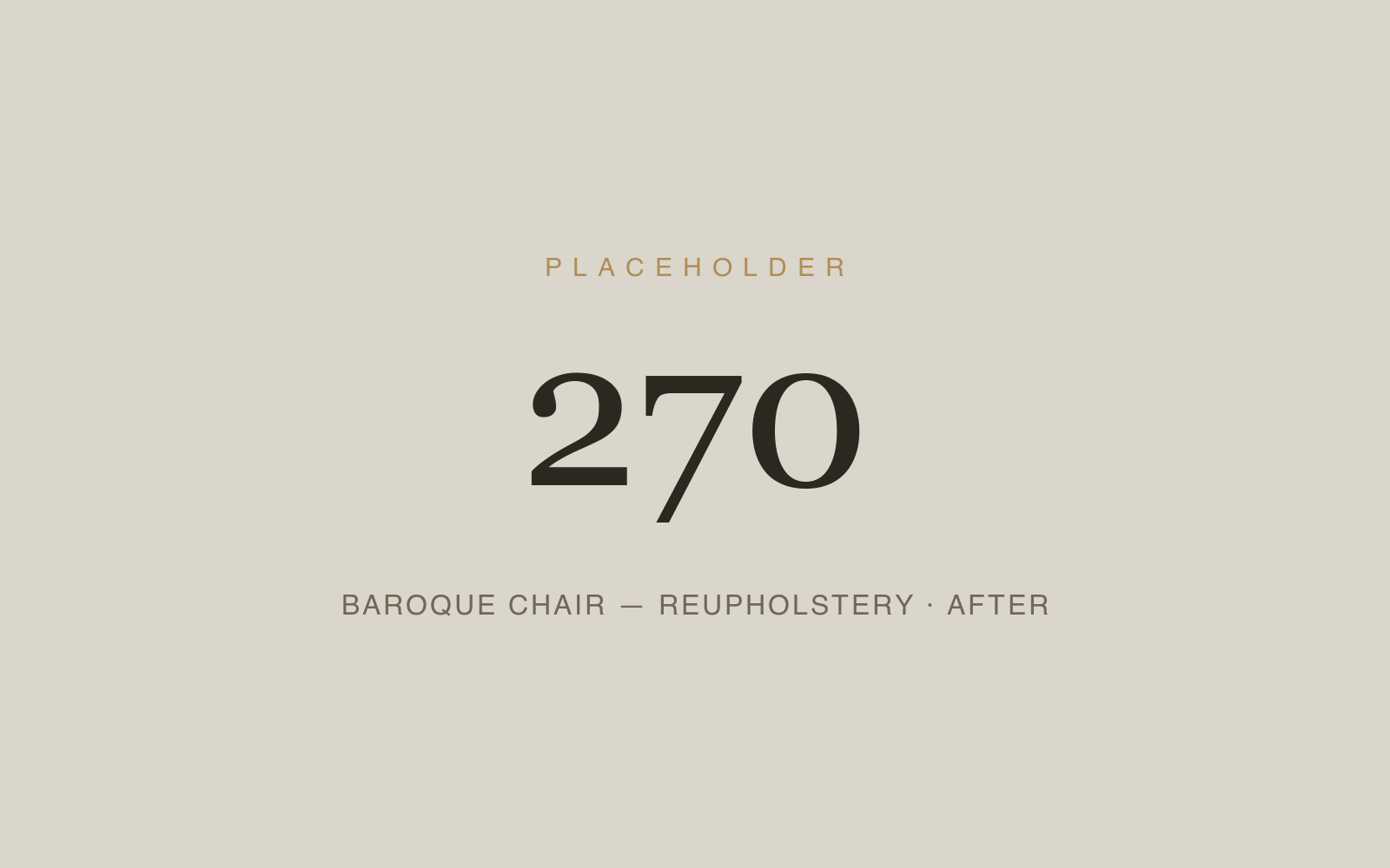 Baroque Chair — Reupholstery