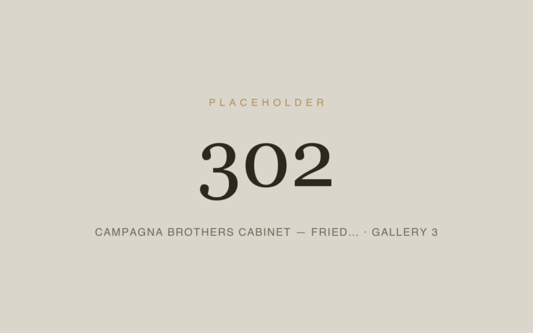 Placeholder 302 — Campagna Brothers Cabinet — Fried… · Gallery 3