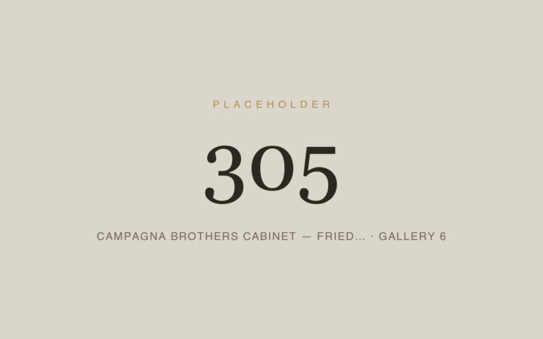 Placeholder 305 — Campagna Brothers Cabinet — Fried… · Gallery 6