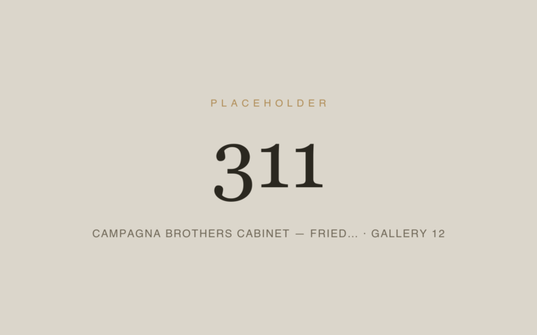 Placeholder 311 — Campagna Brothers Cabinet — Fried… · Gallery 12