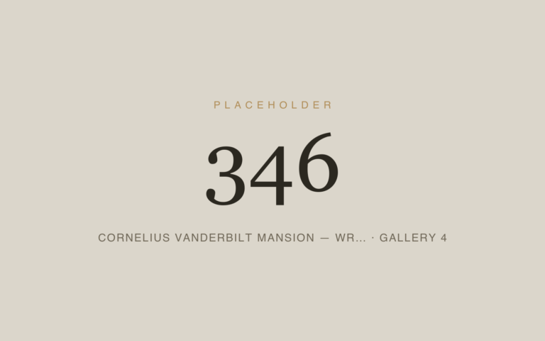 Placeholder 346 — Cornelius Vanderbilt Mansion — Wr… · Gallery 4