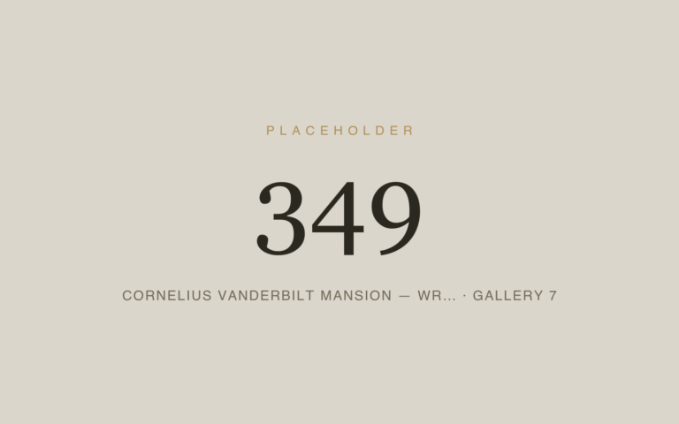 Placeholder 349 — Cornelius Vanderbilt Mansion — Wr… · Gallery 7