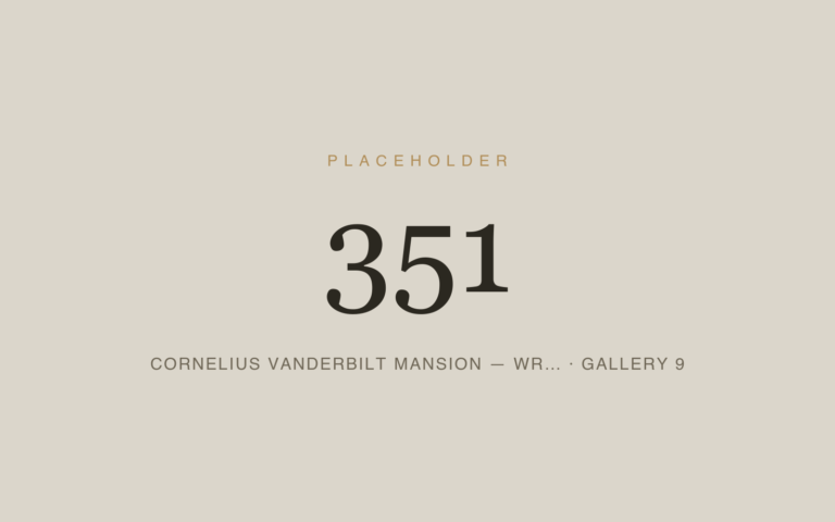 Placeholder 351 — Cornelius Vanderbilt Mansion — Wr… · Gallery 9