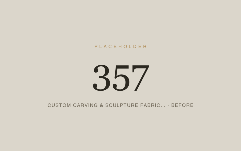 Custom Carving & Sculpture Fabrication — Before