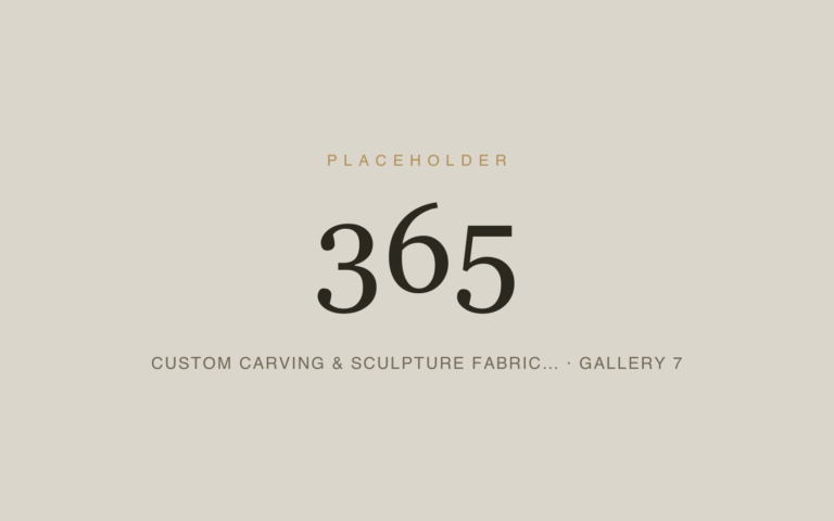 Placeholder 365 — Custom Carving & Sculpture Fabric… · Gallery 7