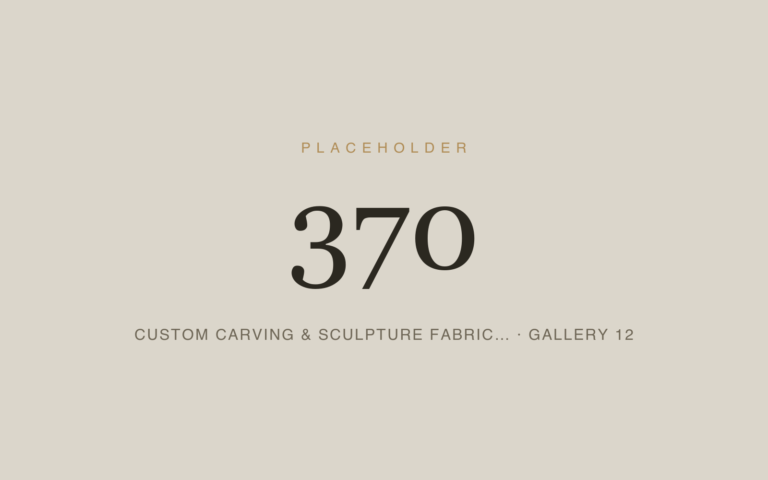 Placeholder 370 — Custom Carving & Sculpture Fabric… · Gallery 12
