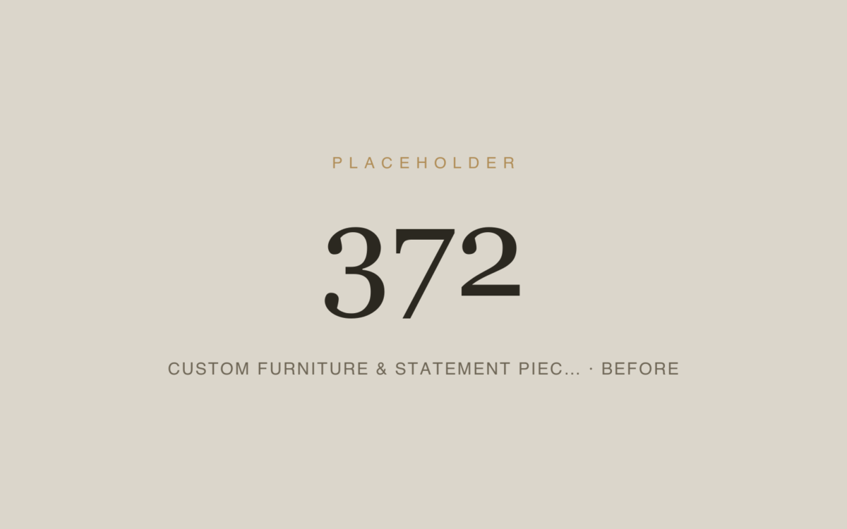 Custom Furniture & Statement Pieces