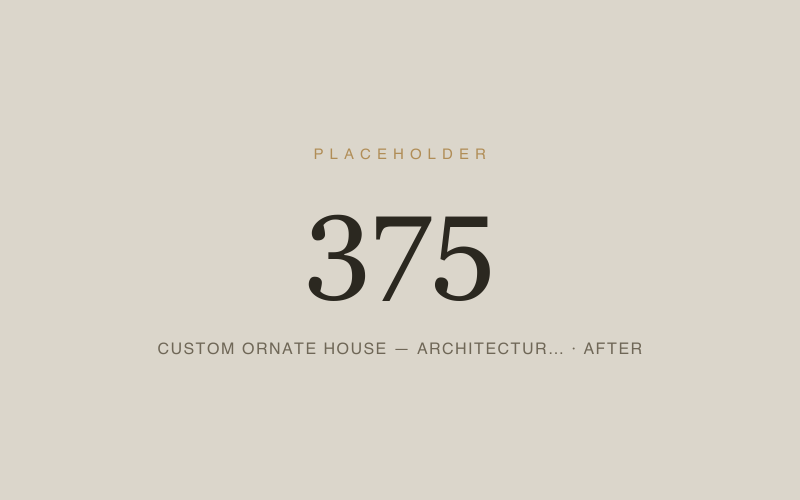 Custom Ornate House — Architectural Fabrication