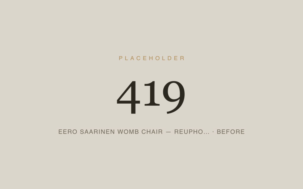 Eero Saarinen Womb Chair — Reupholstery — Before