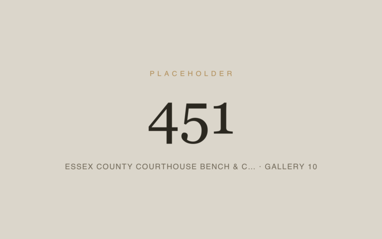 Placeholder 451 — Essex County Courthouse Bench & C… · Gallery 10