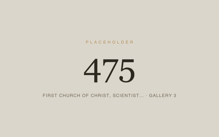 Placeholder 475 — First Church Of Christ, Scientist… · Gallery 3
