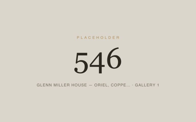Placeholder 546 — Glenn Miller House — Oriel, Coppe… · Gallery 1