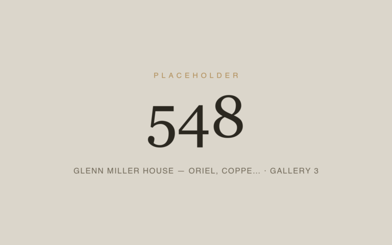 Placeholder 548 — Glenn Miller House — Oriel, Coppe… · Gallery 3