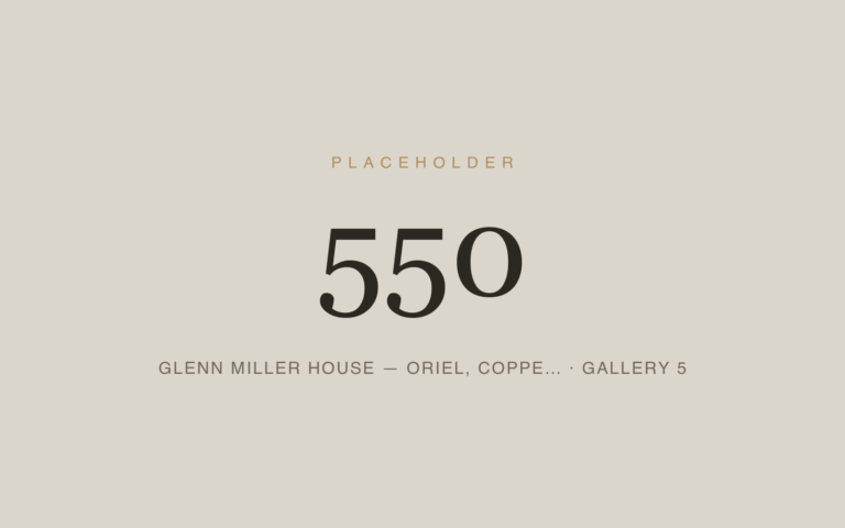 Placeholder 550 — Glenn Miller House — Oriel, Coppe… · Gallery 5