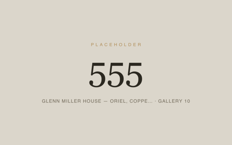 Placeholder 555 — Glenn Miller House — Oriel, Coppe… · Gallery 10