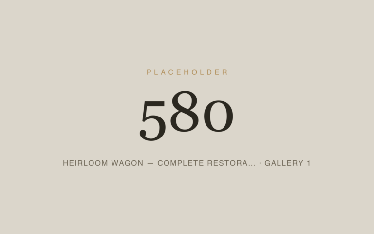 Placeholder 580 — Heirloom Wagon — Complete Restora… · Gallery 1