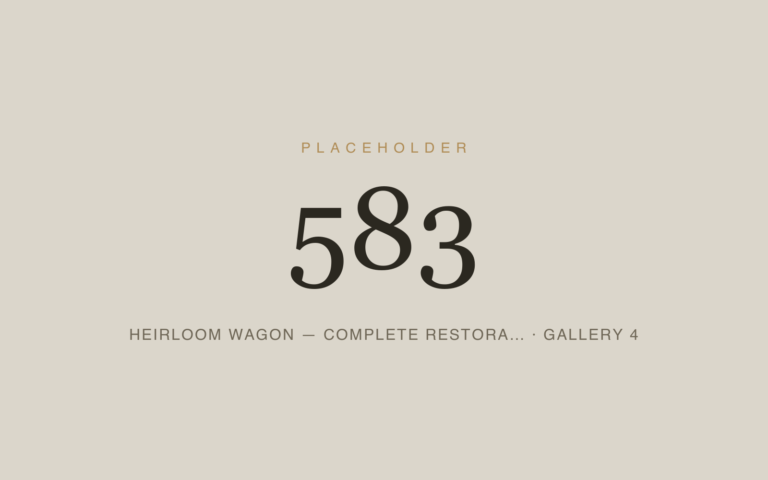 Placeholder 583 — Heirloom Wagon — Complete Restora… · Gallery 4