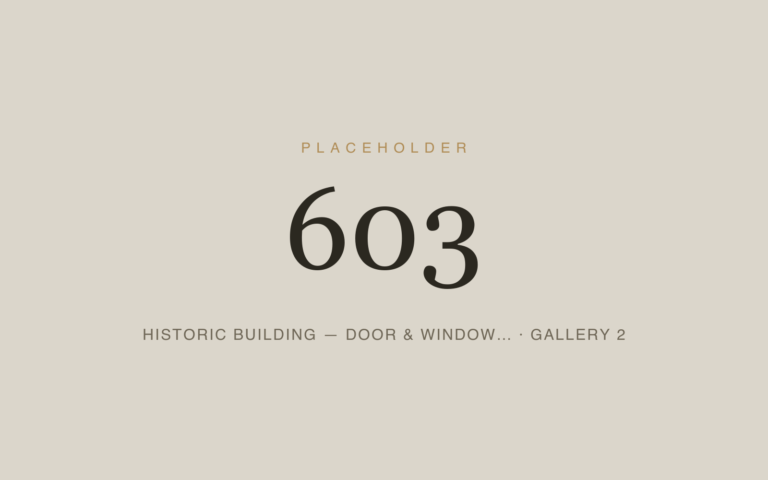 Placeholder 603 — Historic Building — Door & Window… · Gallery 2