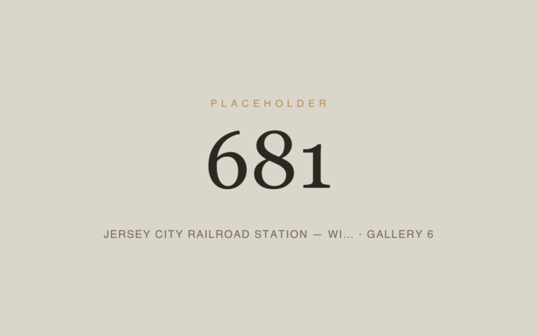 Placeholder 681 — Jersey City Railroad Station — Wi… · Gallery 6
