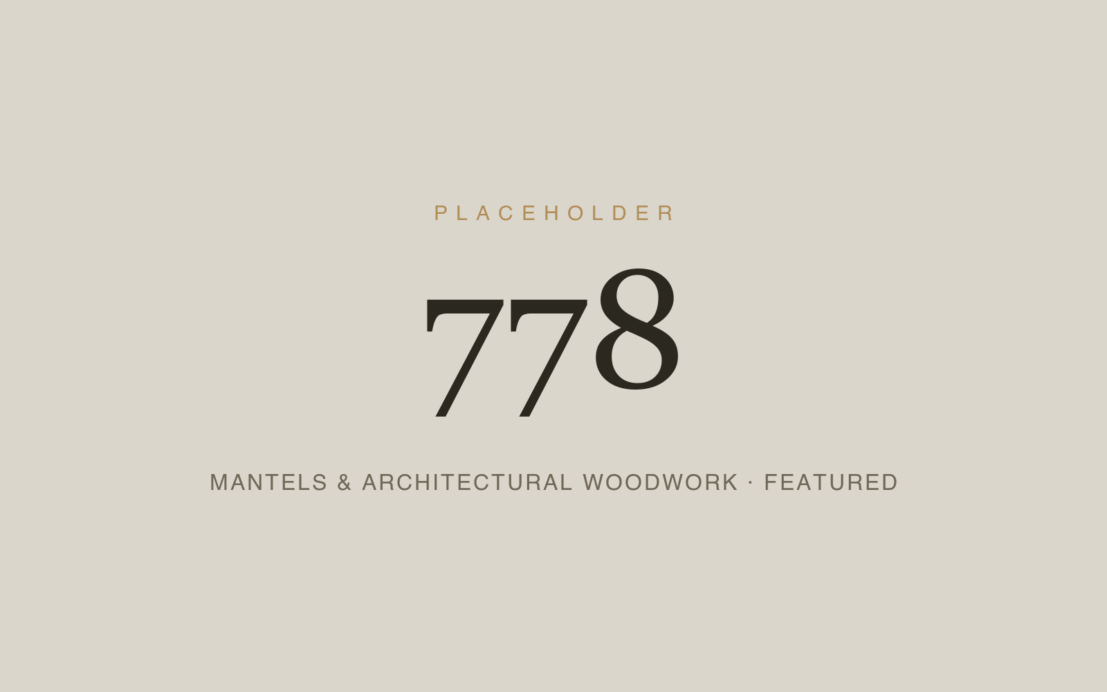 Mantels & Architectural Woodwork