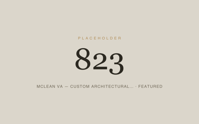 Placeholder 823 — Mclean Va — Custom Architectural… · Featured