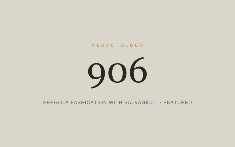 Placeholder 906 — Pergola Fabrication With Salvaged… · Featured