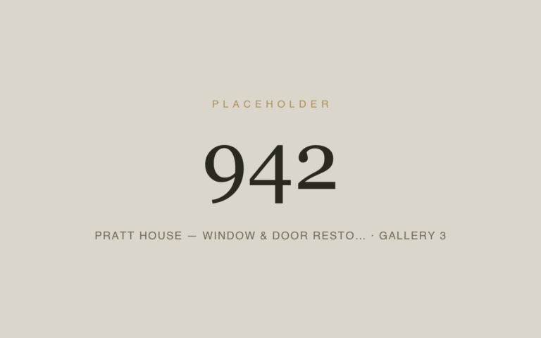 Placeholder 942 — Pratt House — Window & Door Resto… · Gallery 3