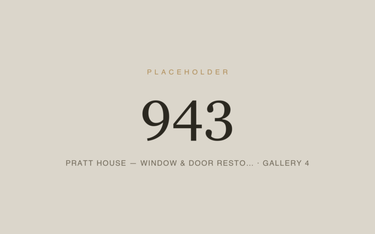 Placeholder 943 — Pratt House — Window & Door Resto… · Gallery 4