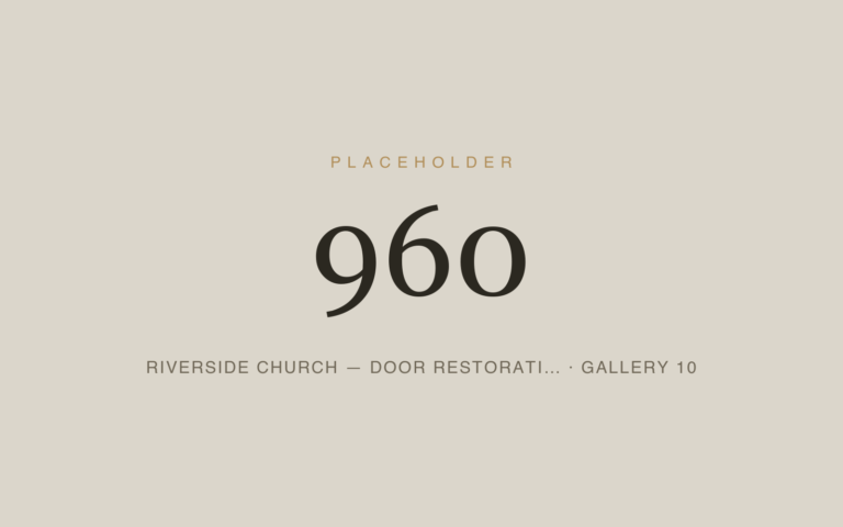 Placeholder 960 — Riverside Church — Door Restorati… · Gallery 10