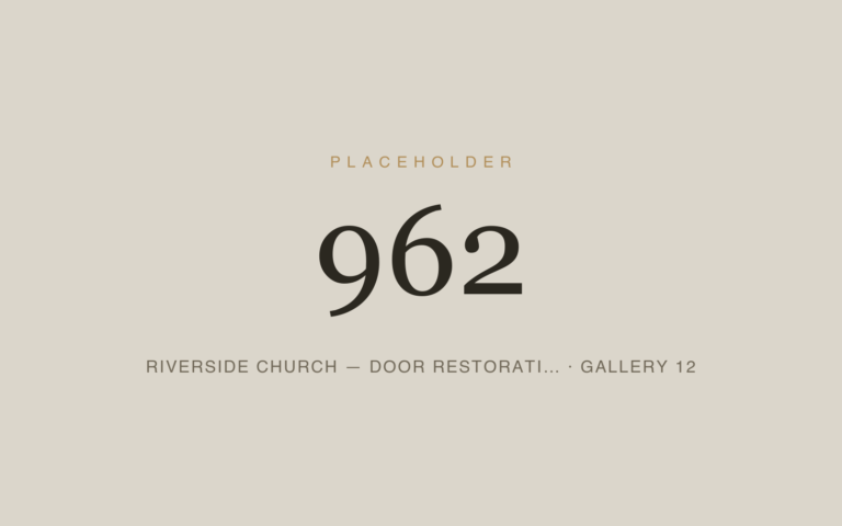 Placeholder 962 — Riverside Church — Door Restorati… · Gallery 12