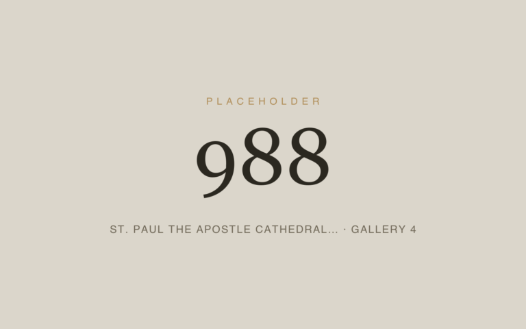 Placeholder 988 — St. Paul The Apostle Cathedral… · Gallery 4