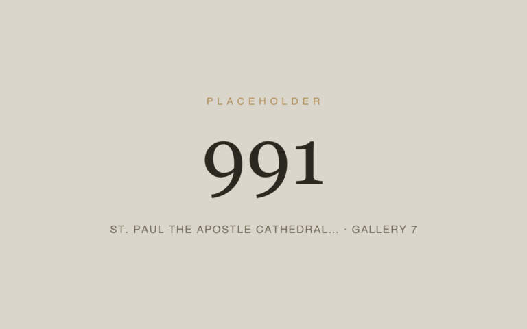 Placeholder 991 — St. Paul The Apostle Cathedral… · Gallery 7