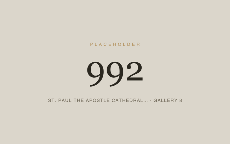 Placeholder 992 — St. Paul The Apostle Cathedral… · Gallery 8