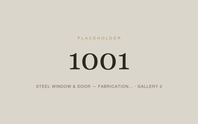 Placeholder 1001 — Steel Window & Door — Fabrication… · Gallery 2