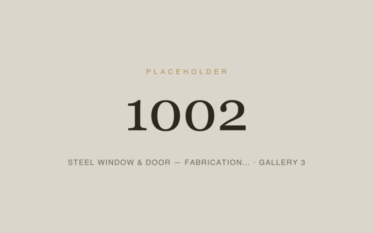 Placeholder 1002 — Steel Window & Door — Fabrication… · Gallery 3
