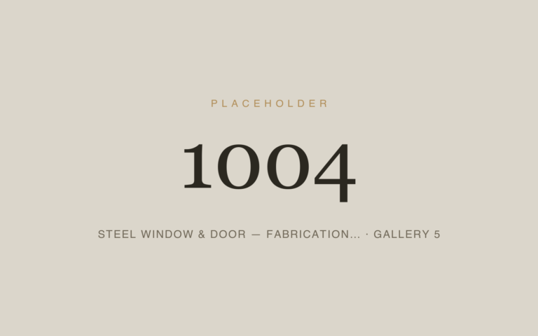 Placeholder 1004 — Steel Window & Door — Fabrication… · Gallery 5