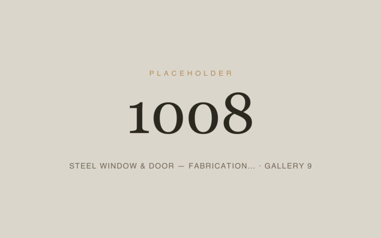 Placeholder 1008 — Steel Window & Door — Fabrication… · Gallery 9
