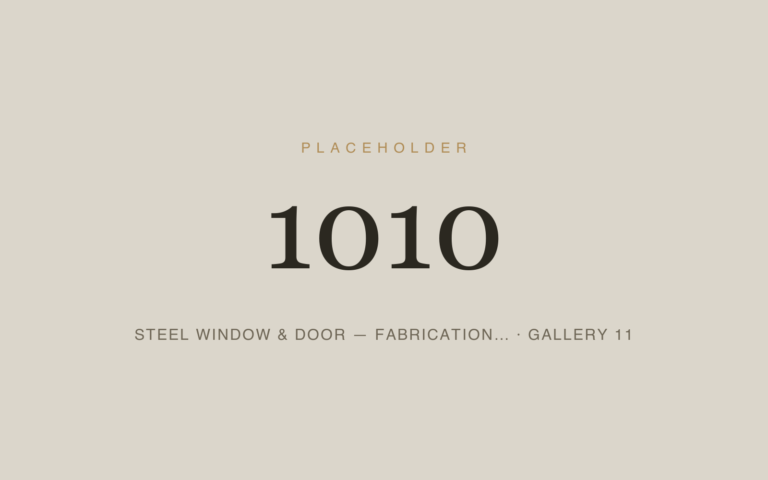 Placeholder 1010 — Steel Window & Door — Fabrication… · Gallery 11