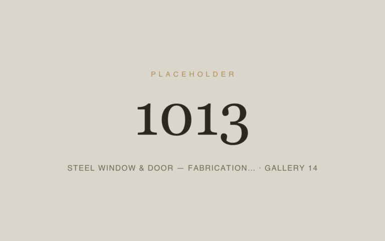 Placeholder 1013 — Steel Window & Door — Fabrication… · Gallery 14